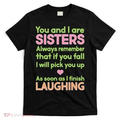 Funny Sisters Laughing T-Shirt