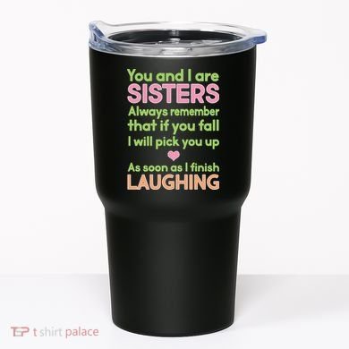 Funny Sisters Laughing Tumbler