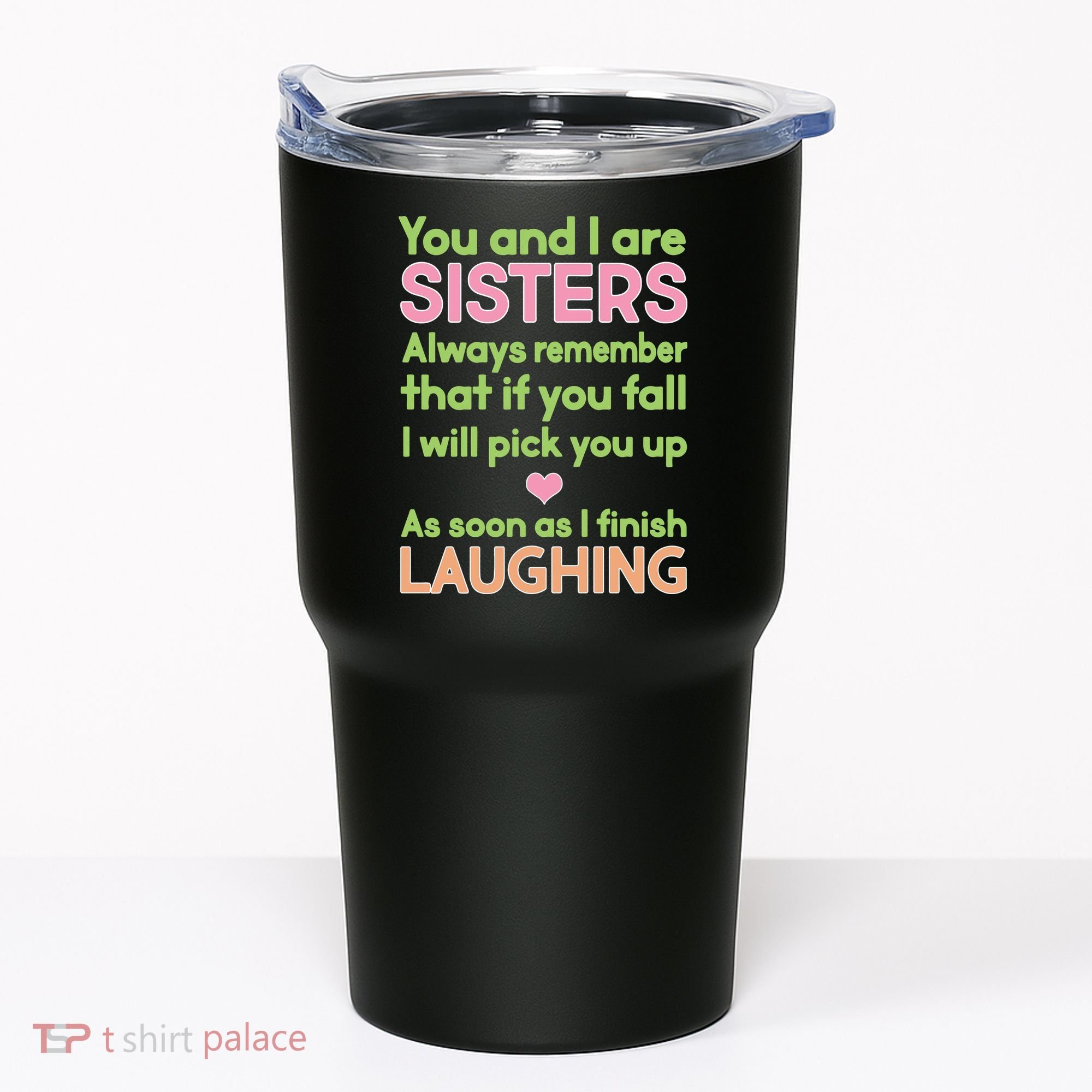 Funny Sisters Laughing Tumbler