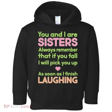 Funny Sisters Laughing Toddler Hoodie