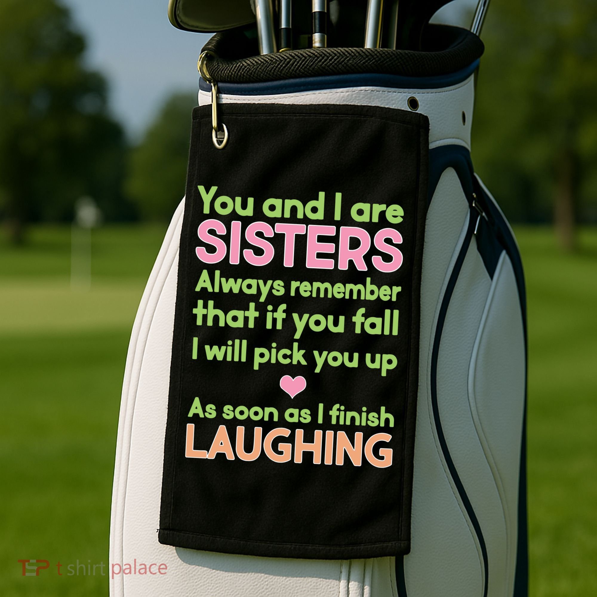 Funny Sisters Laughing Golf Towel