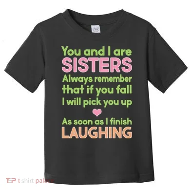 Funny Sisters Laughing Toddler T-Shirt