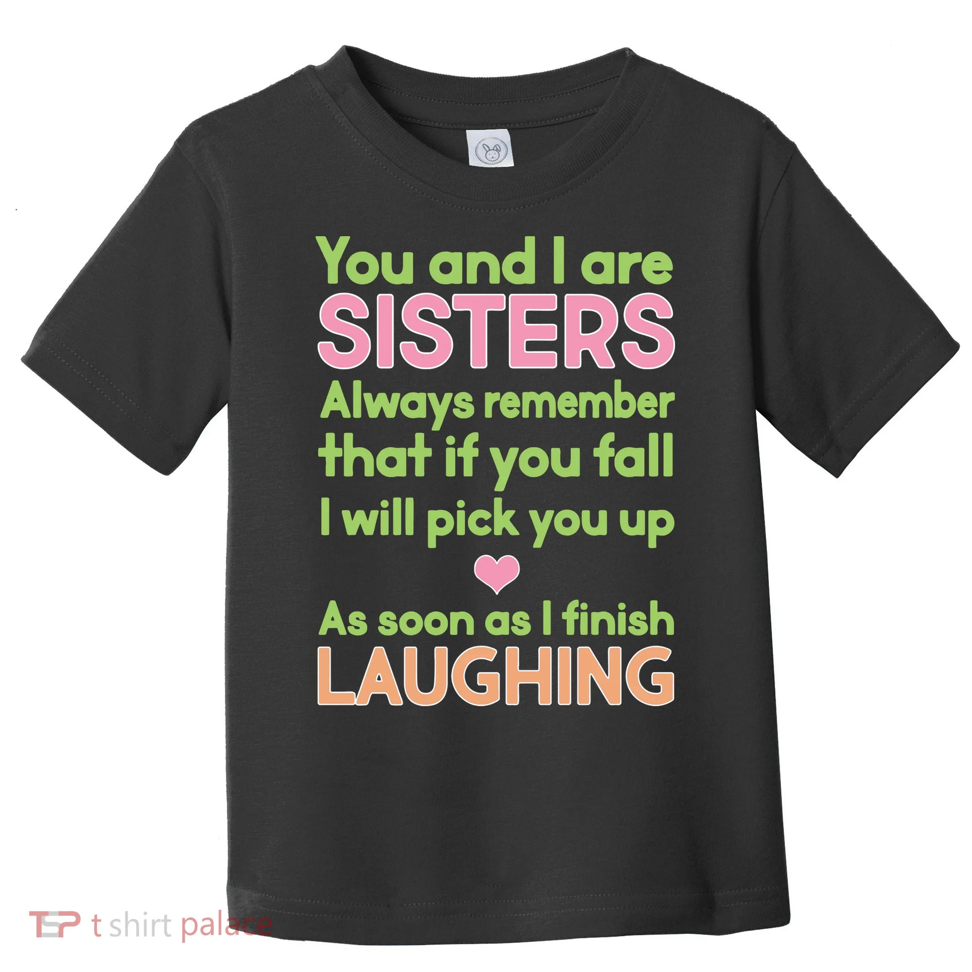 Funny Sisters Laughing Toddler T-Shirt