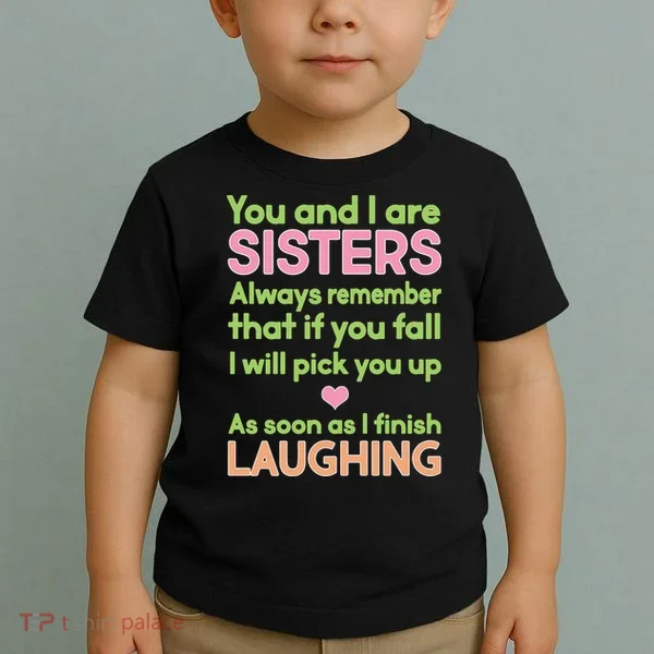 Funny Sisters Laughing Toddler T-Shirt