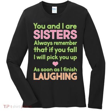 Funny Sisters Laughing Women's Long Sleeve Shirt