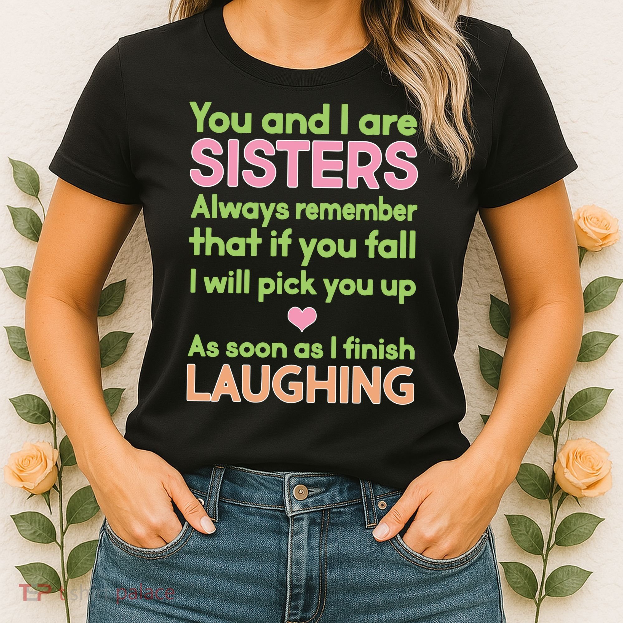 Funny Sisters Laughing Women's T-Shirt