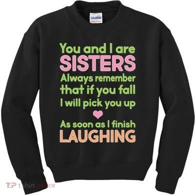 Funny Sisters Laughing Kids Sweatshirt