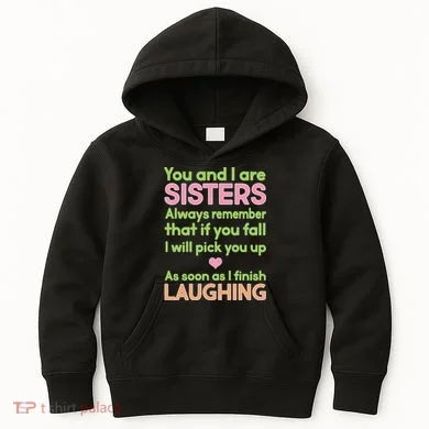 Funny Sisters Laughing Kids Hoodie