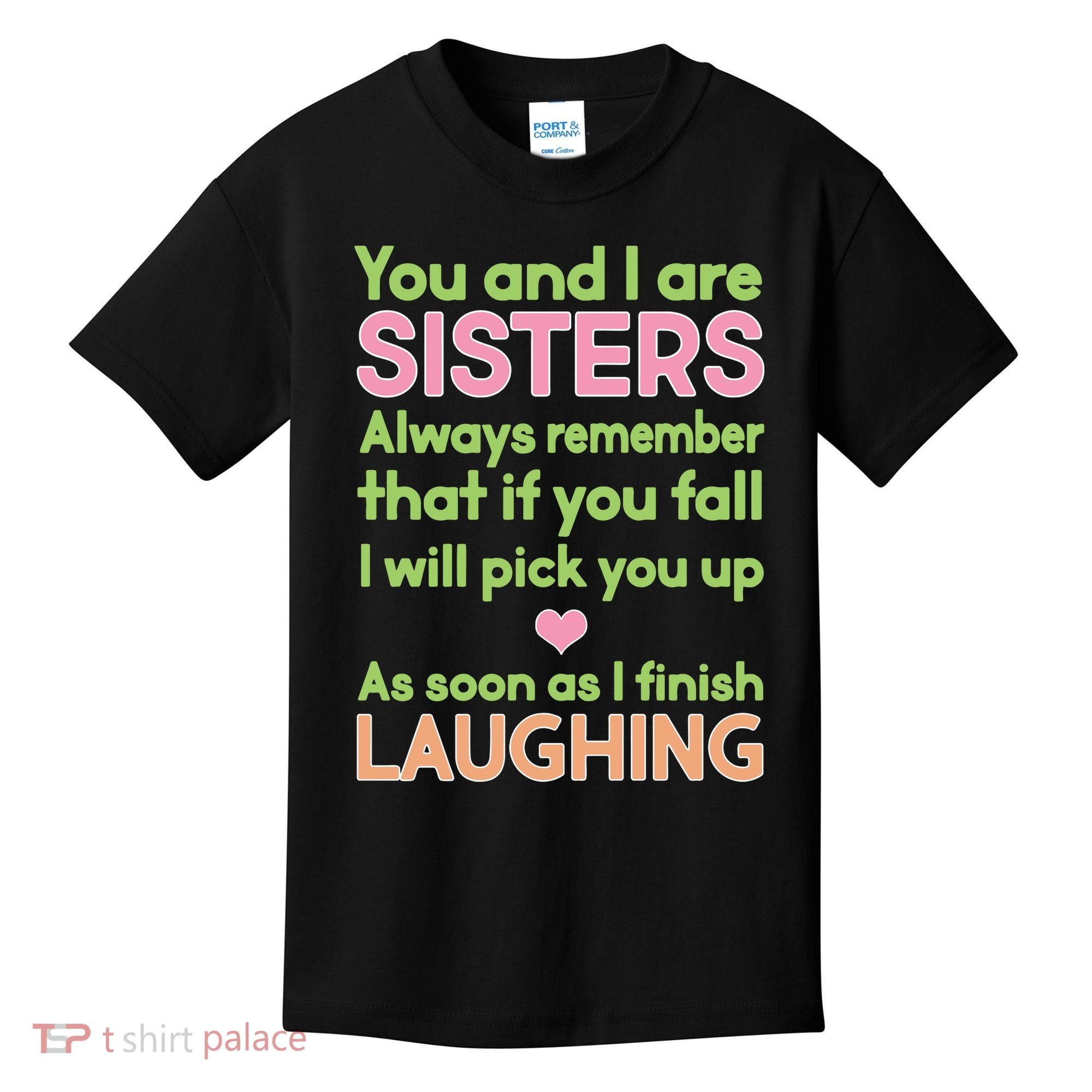 Funny Sisters Laughing Kids T-Shirt