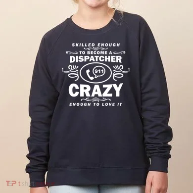 Funny Skilled Dispatcher Women's Sweatshirt