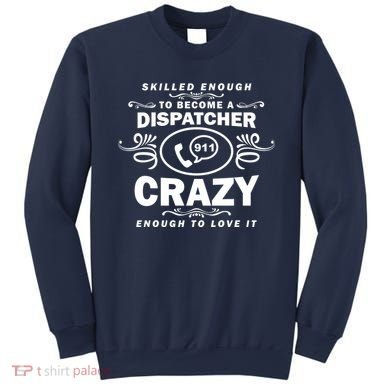 Funny Skilled Dispatcher Sweatshirt