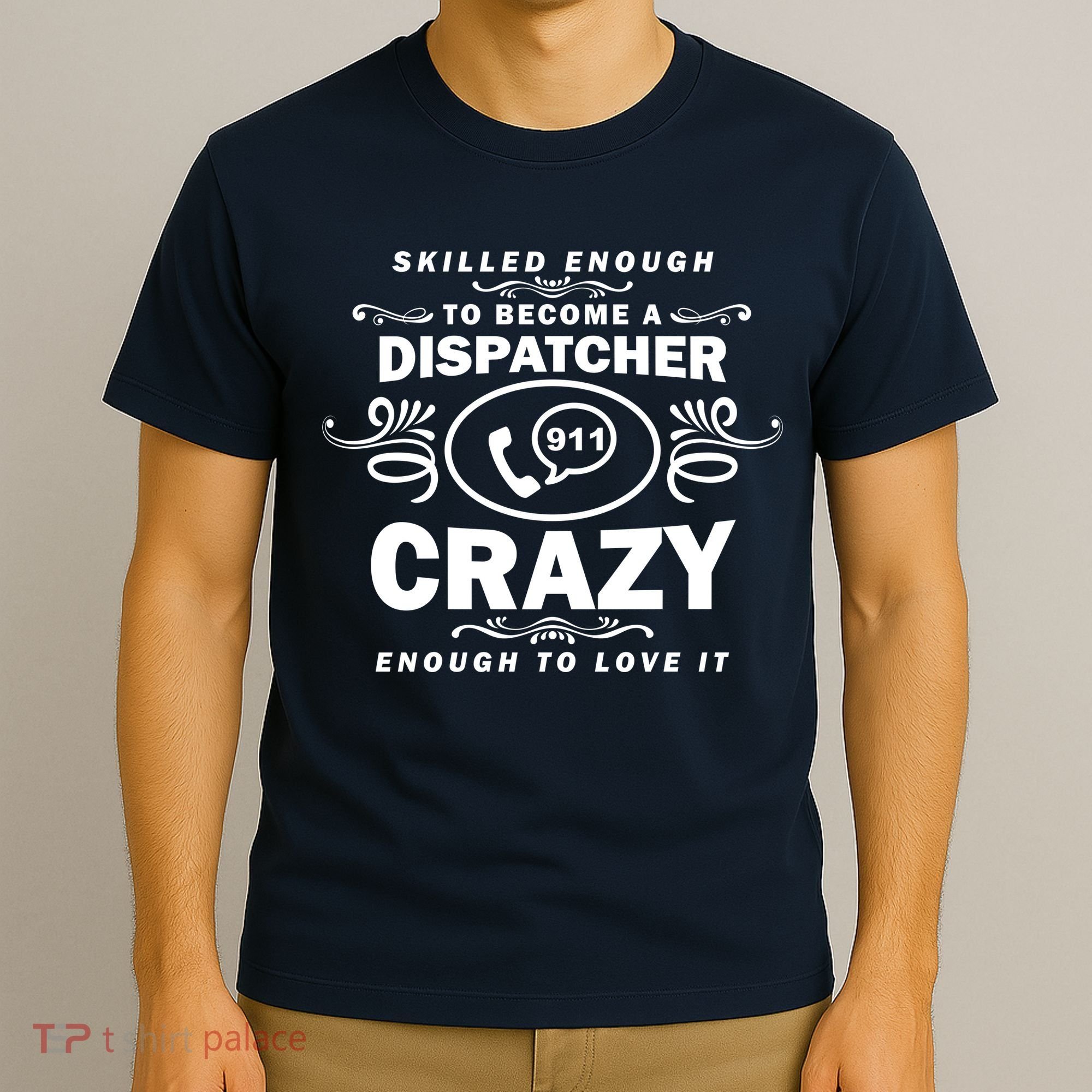 Funny Skilled Dispatcher T-Shirt