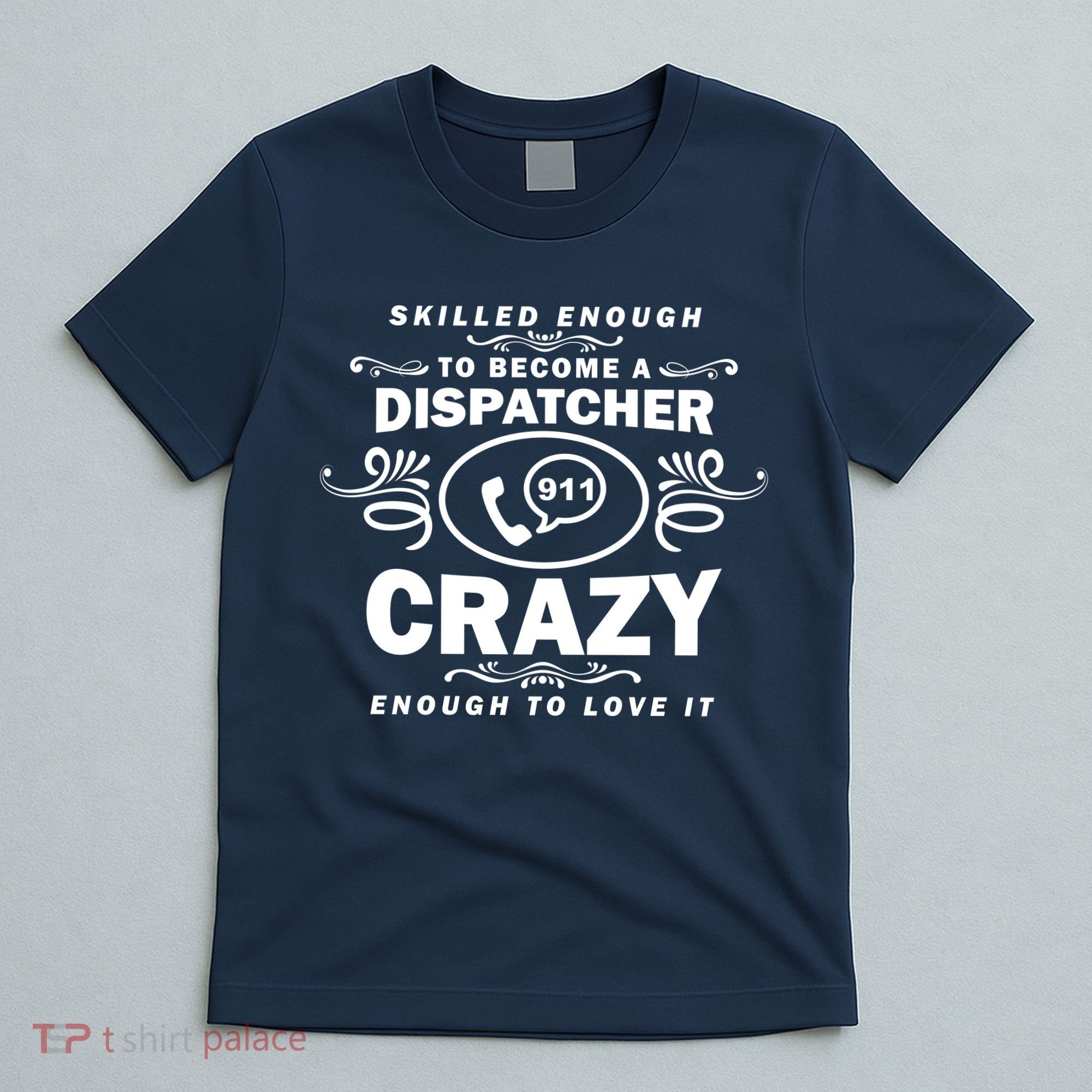 Funny Skilled Dispatcher T-Shirt