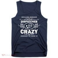 Funny Skilled Dispatcher Tank Top thumb 0
