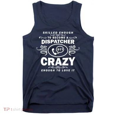 Funny Skilled Dispatcher Tank Top
