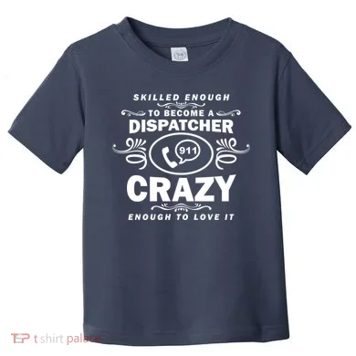 Funny Skilled Dispatcher Toddler T-Shirt