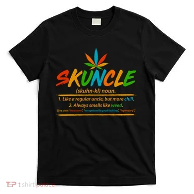 Funny Skuncle Definition Like A Regular Uncle T-Shirt