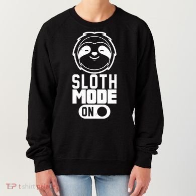 Funny Sloth Mode On Women's Sweatshirt