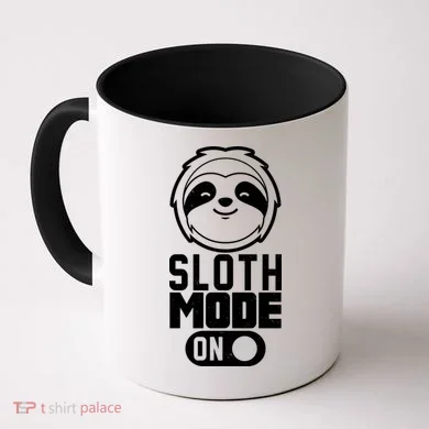 Funny Sloth Mode On Coffee Mug
