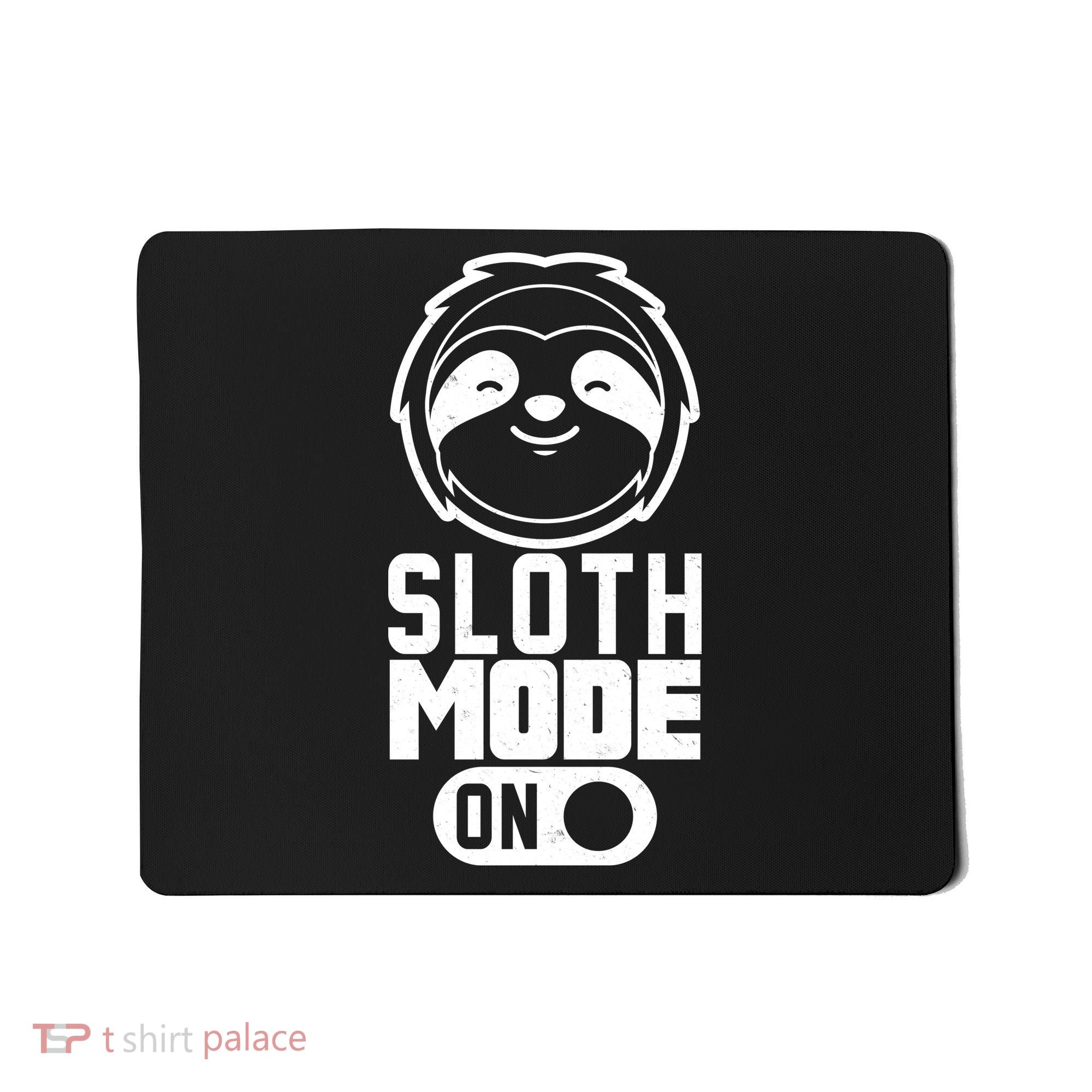 Funny Sloth Mode On Mousepad