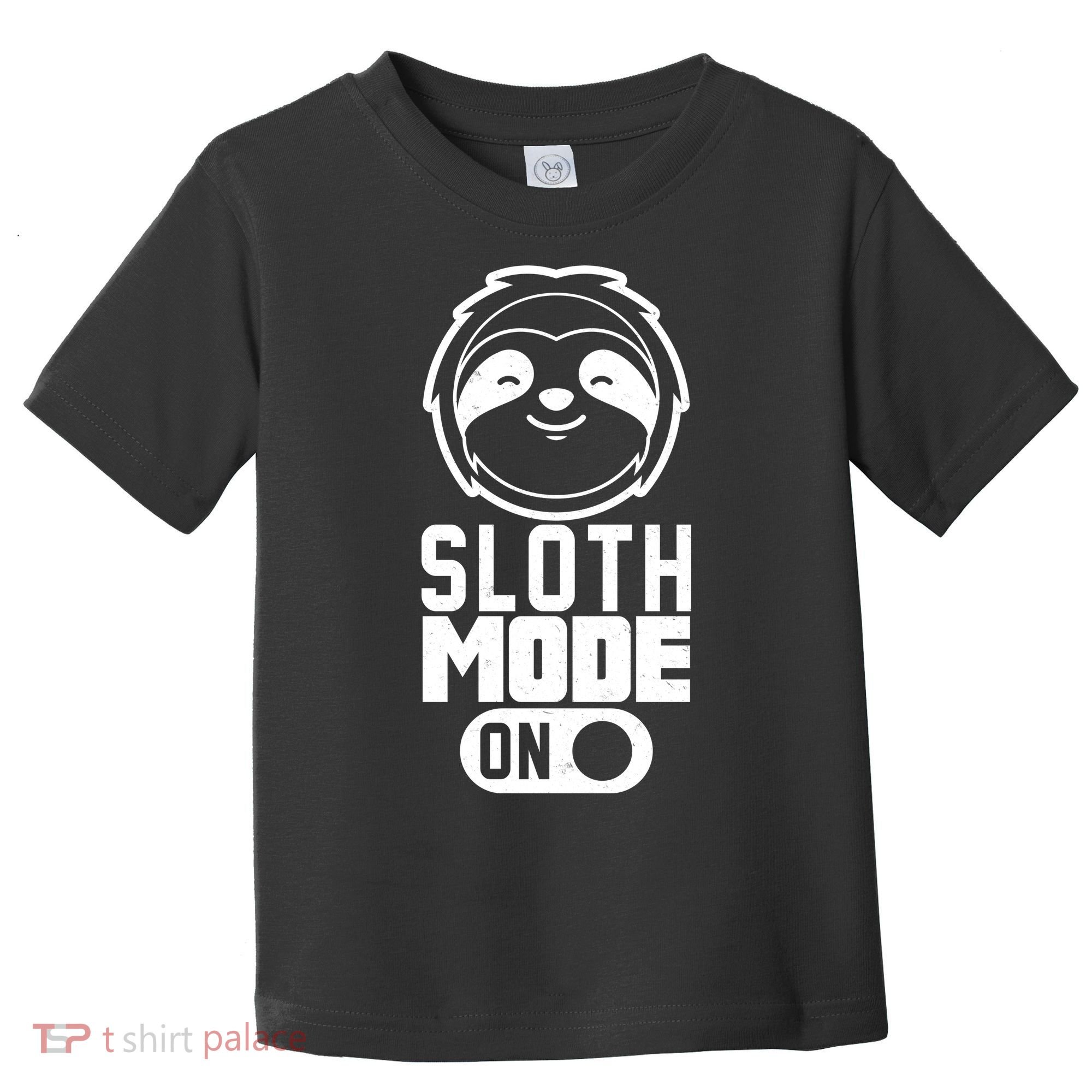 Funny Sloth Mode On Toddler T-Shirt