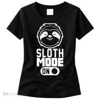 Funny Sloth Mode On Women's T-Shirt thumb 0
