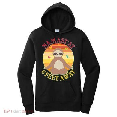Funny Sloth Namast'ay 6 Feet Away Women's Hoodie