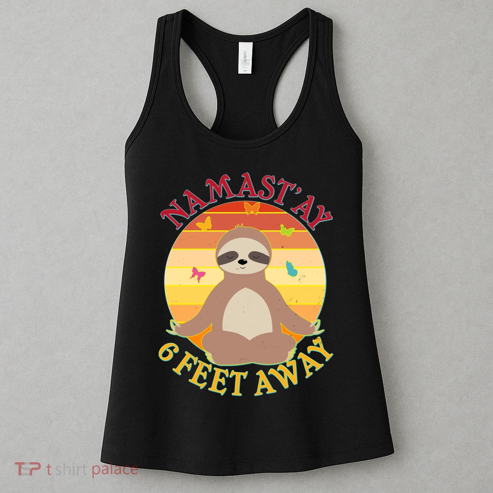 Funny Sloth Namast'ay 6 Feet Away Women's Tank Top