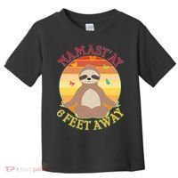 Funny Sloth Namast'ay 6 Feet Away Toddler T-Shirt thumb 0