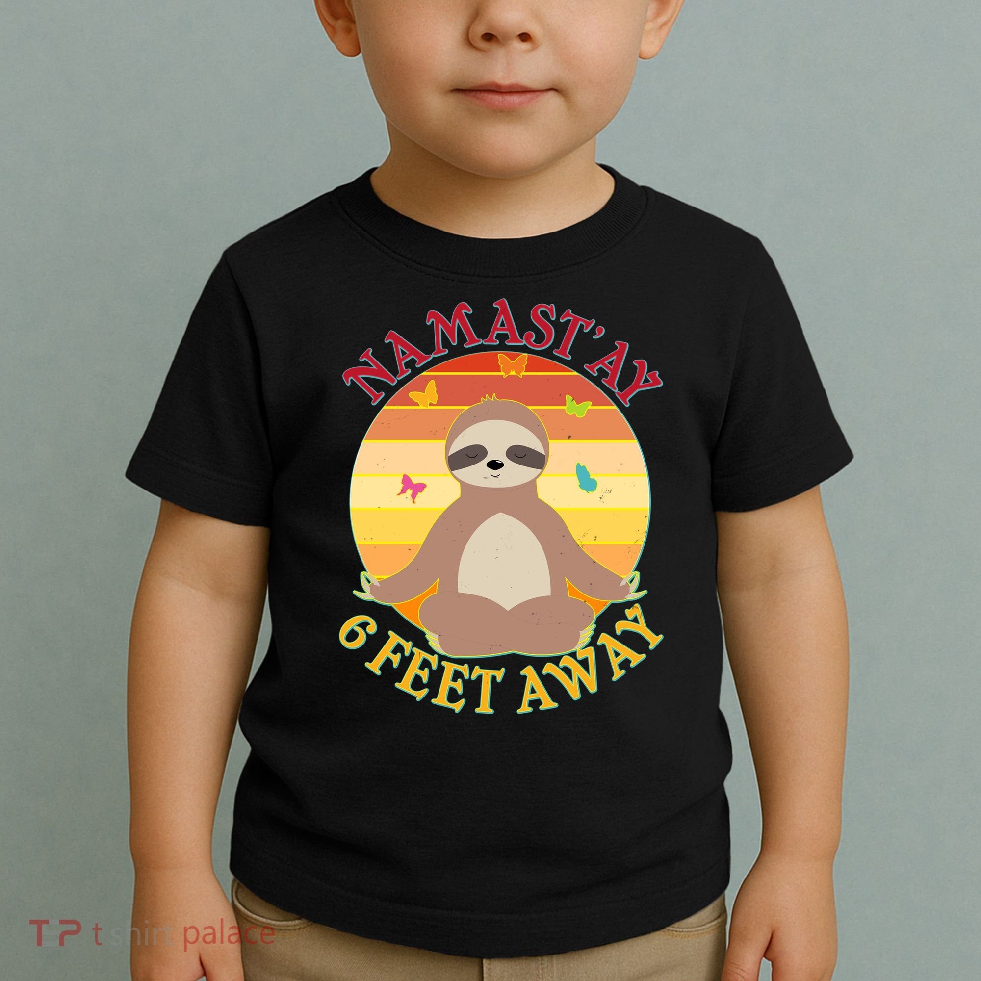 Funny Sloth Namast'ay 6 Feet Away Toddler T-Shirt