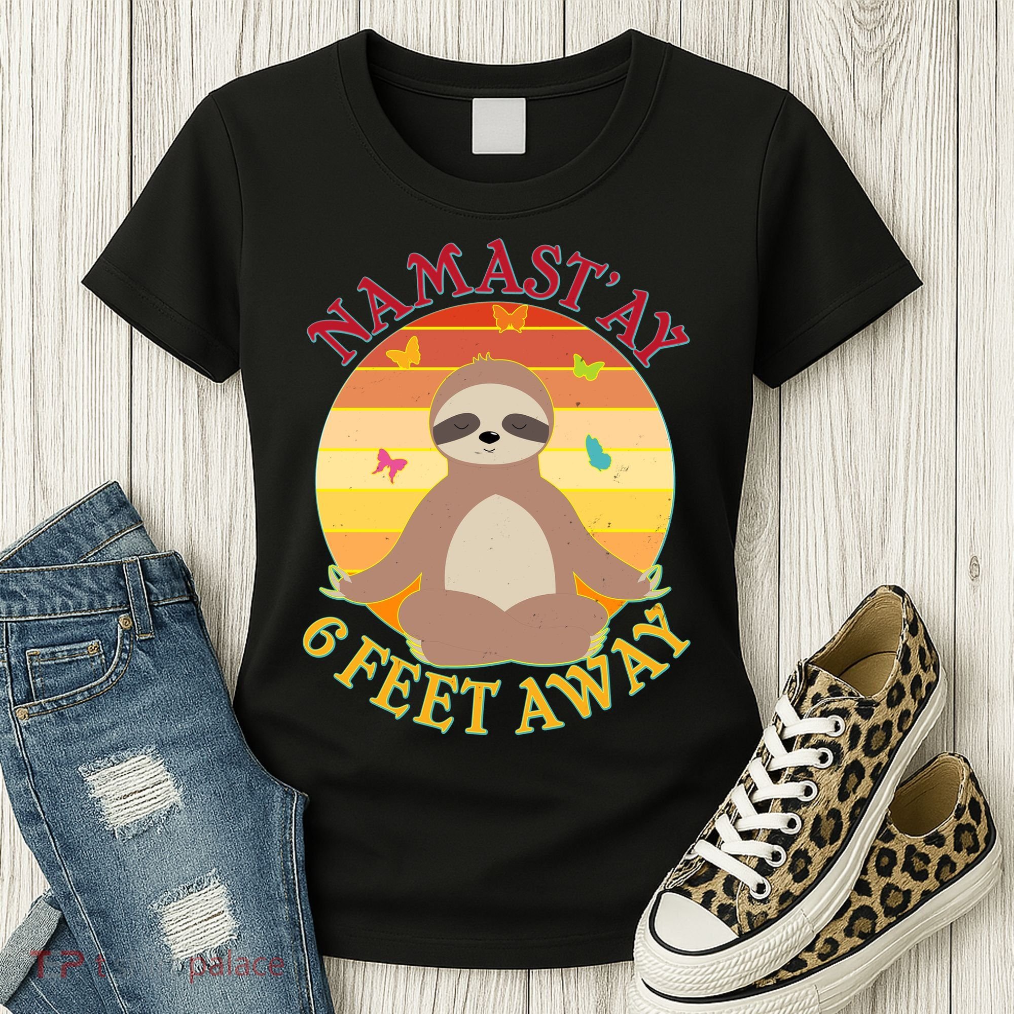Funny Sloth Namast'ay 6 Feet Away Women's T-Shirt