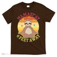 Funny Sloth Namast'ay 6 Feet Away T-Shirt thumb 0
