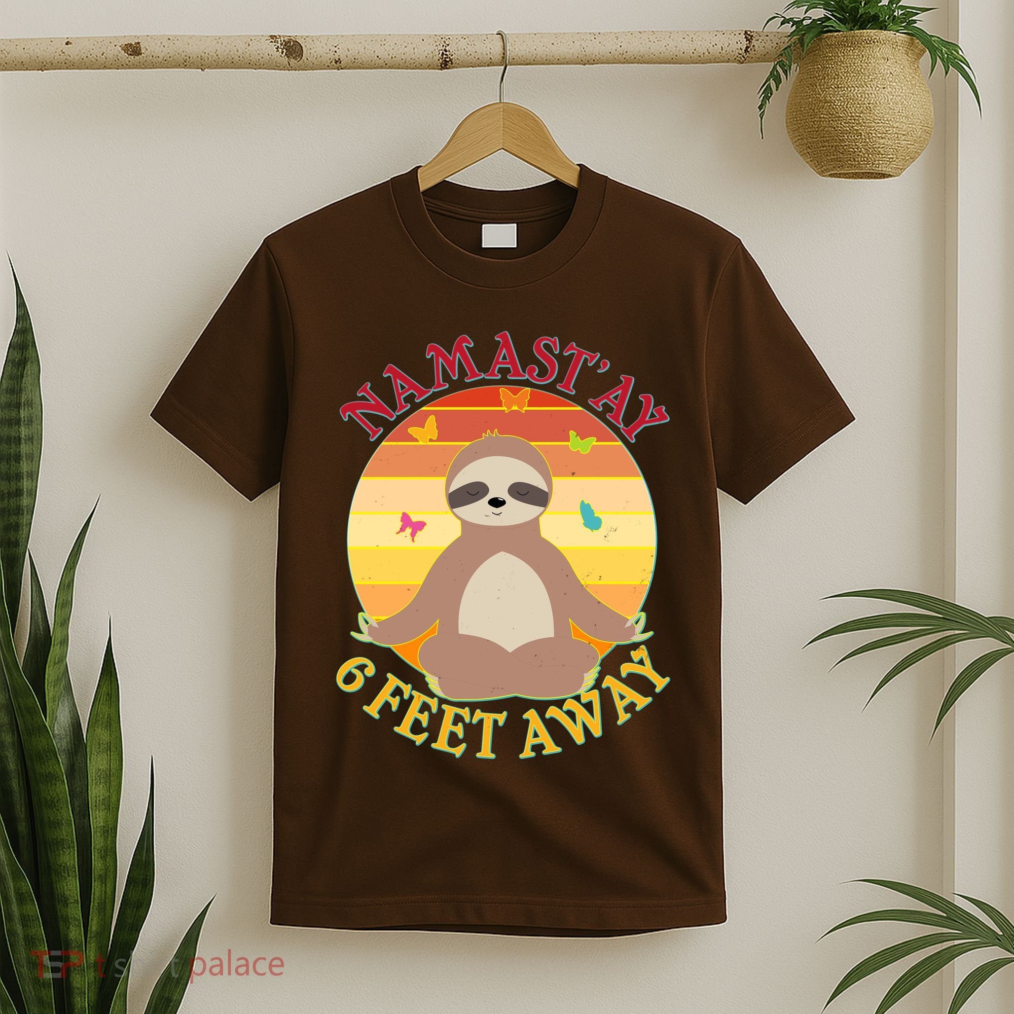 Funny Sloth Namast'ay 6 Feet Away T-Shirt