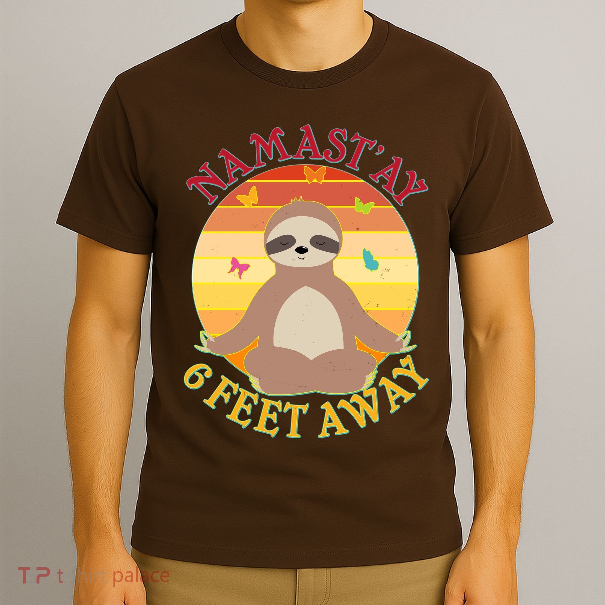 Funny Sloth Namast'ay 6 Feet Away T-Shirt