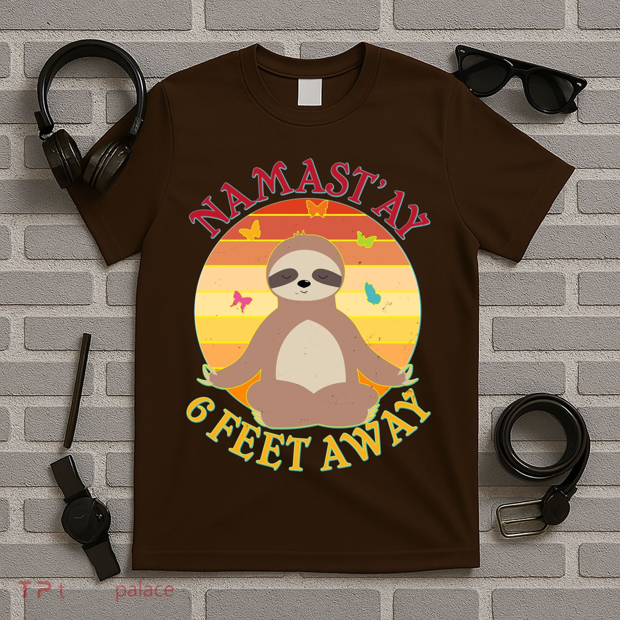 Funny Sloth Namast'ay 6 Feet Away T-Shirt