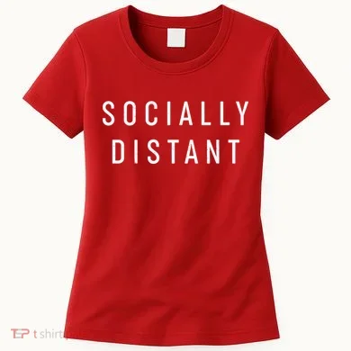 Funny Socially Distant Women's T-Shirt