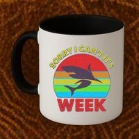 Funny Sorry I Can't It's Shark Week Coffee Mug thumb 2