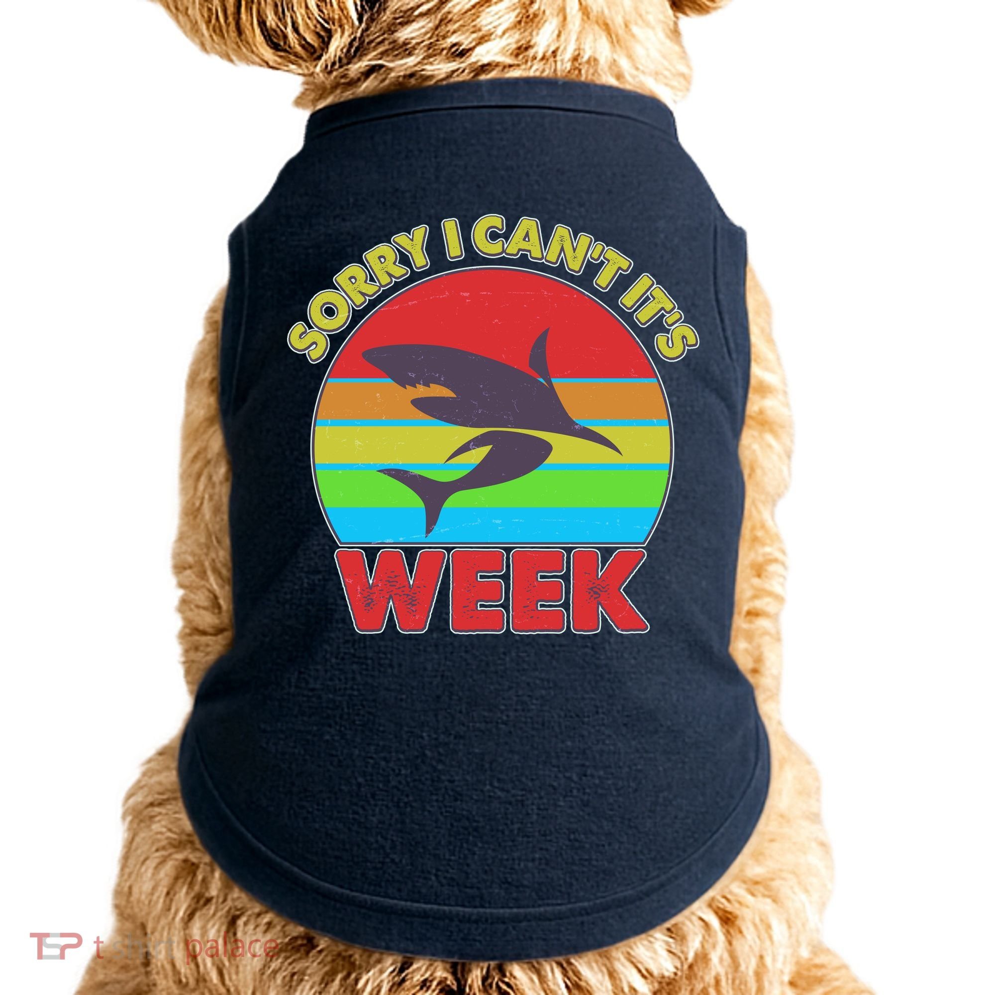 Funny Sorry I Can't It's Shark Week Doggie Tank