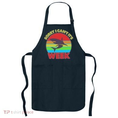 Funny Sorry I Can't It's Shark Week Apron