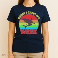 Funny Sorry I Can't It's Shark Week T-Shirt thumb 4