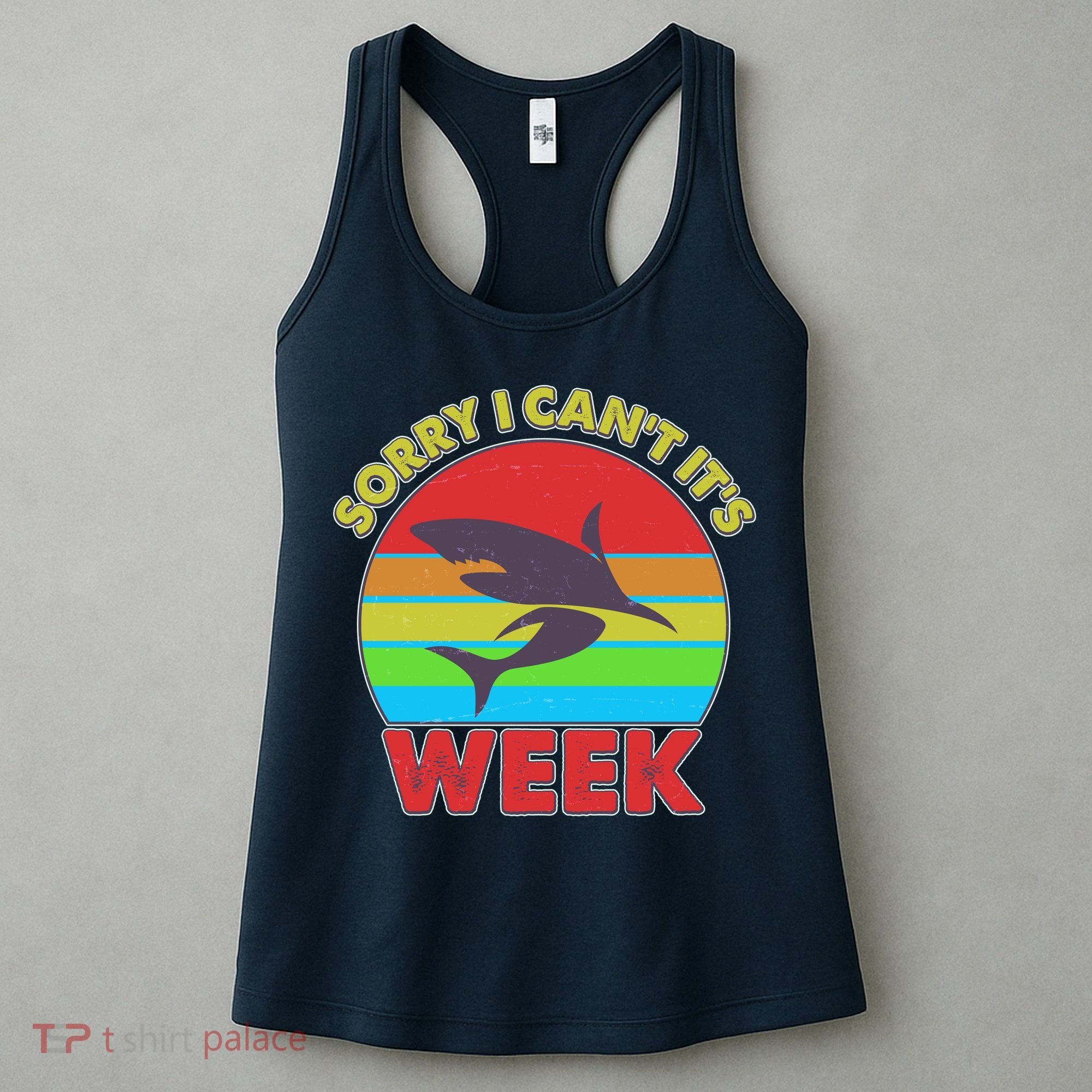 Funny Sorry I Can't It's Shark Week Women's Tank Top
