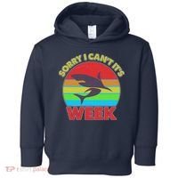 Funny Sorry I Can't It's Shark Week Toddler Hoodie thumb 0