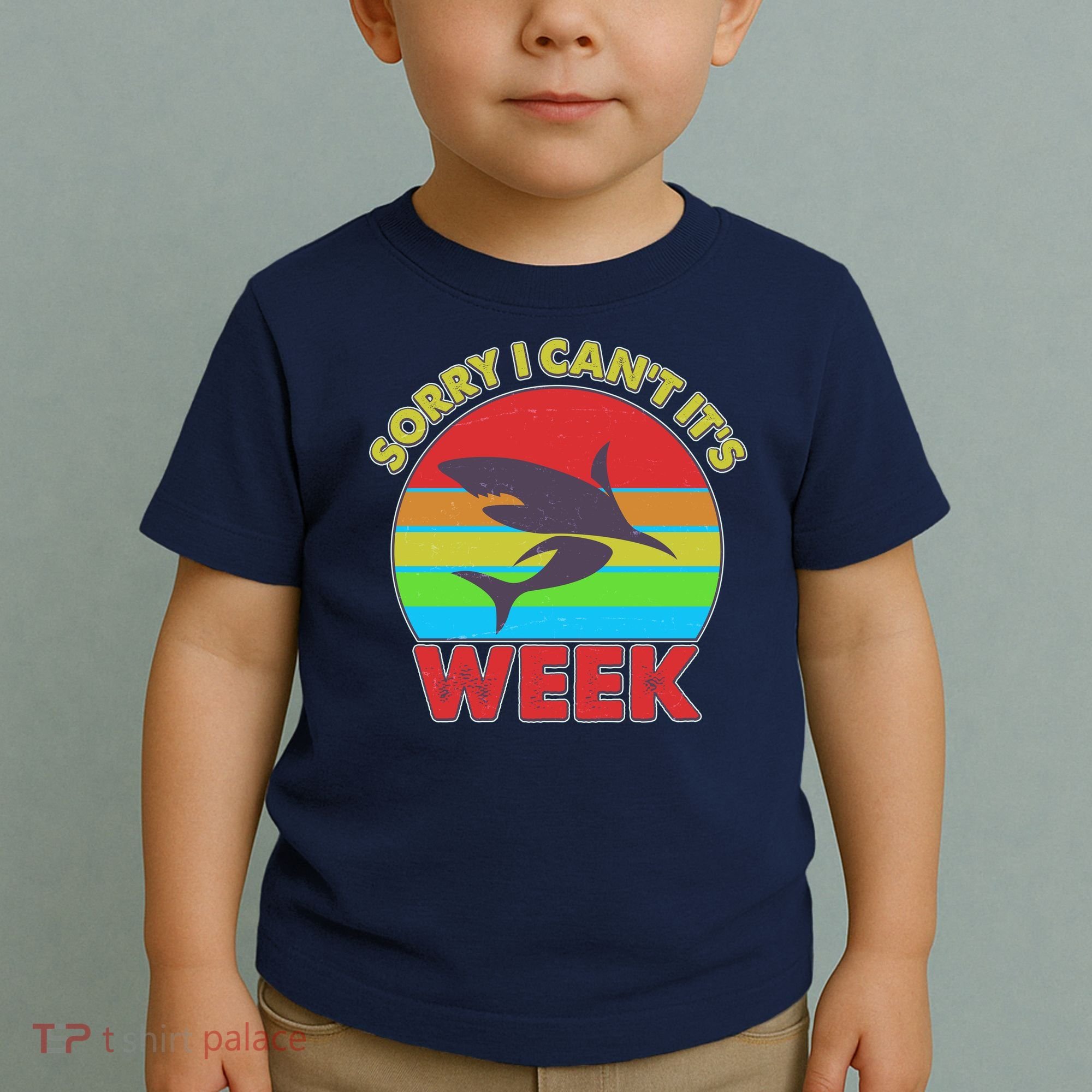 Funny Sorry I Can't It's Shark Week Toddler T-Shirt