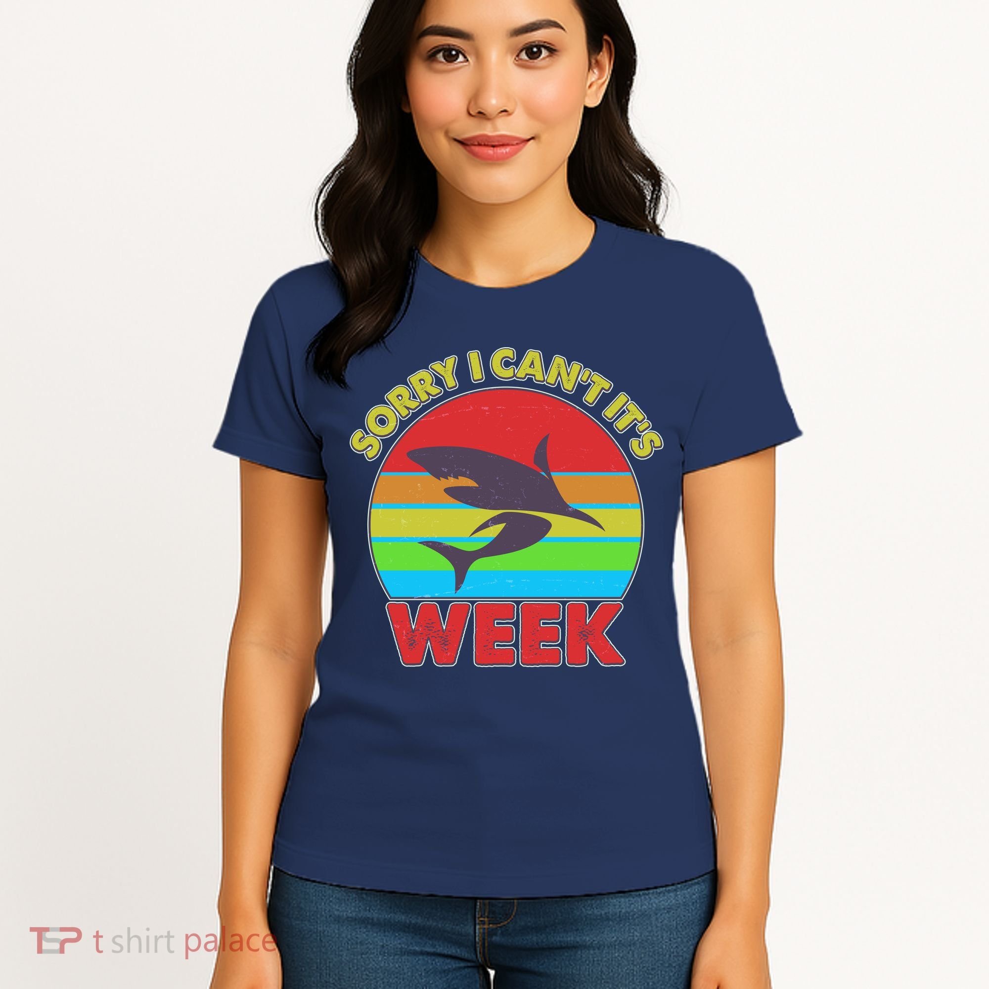 Funny Sorry I Can't It's Shark Week Women's T-Shirt