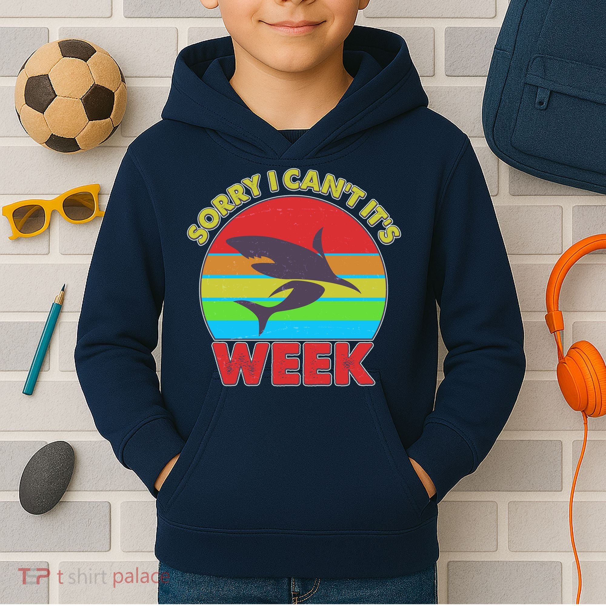Funny Sorry I Can't It's Shark Week Kids Hoodie