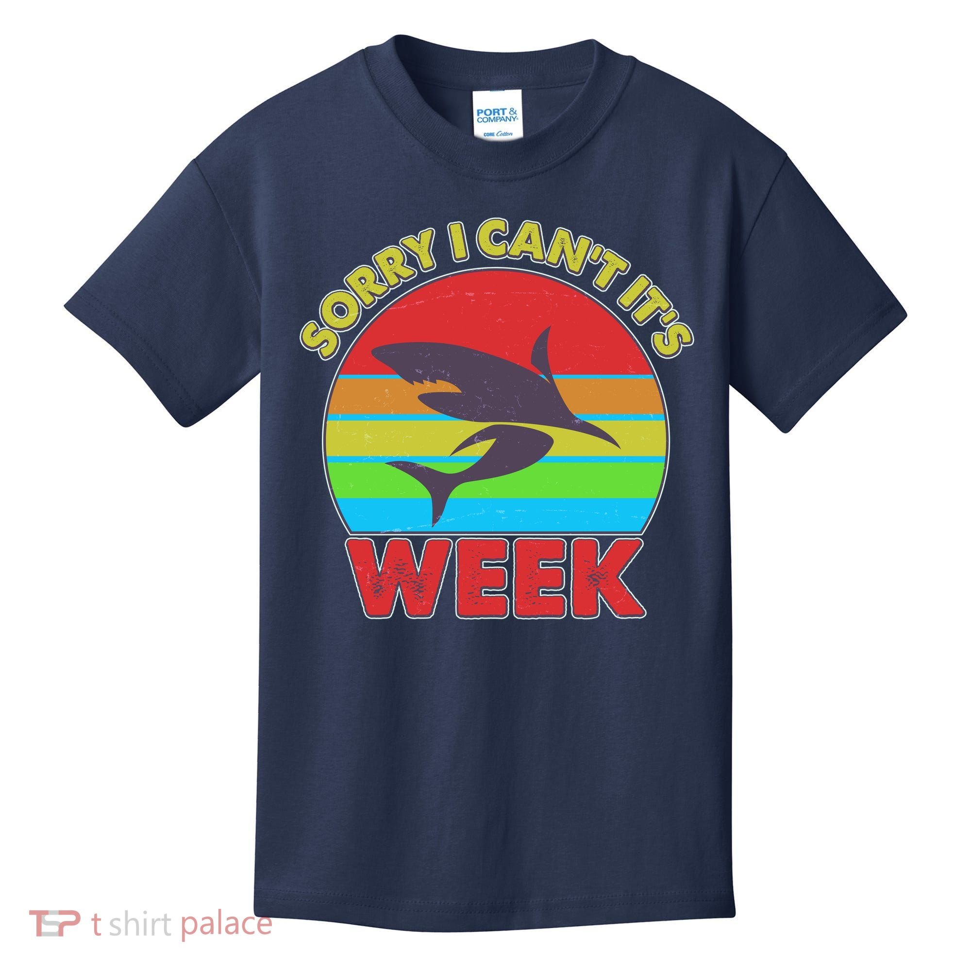 Funny Sorry I Can't It's Shark Week Kids T-Shirt