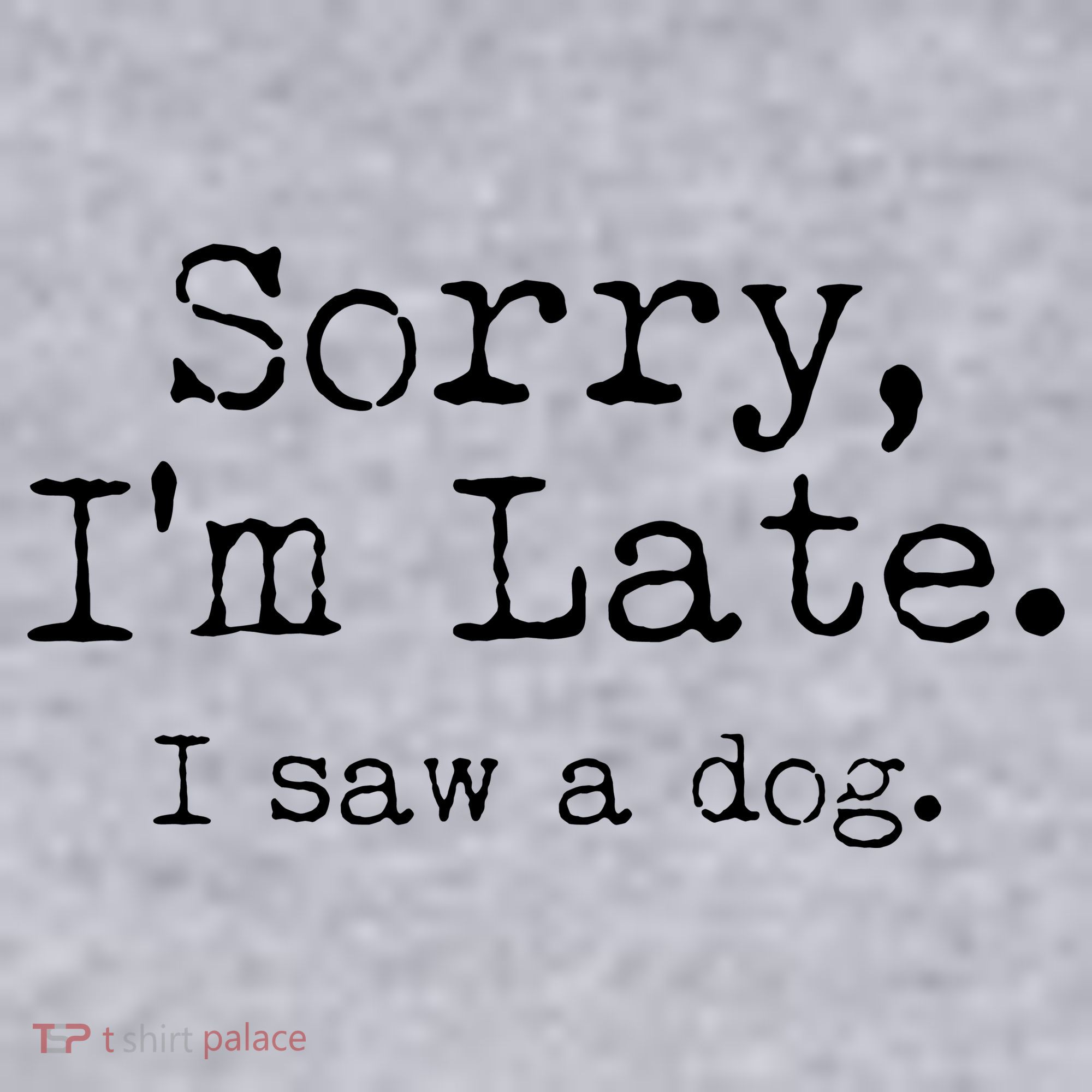 Funny Sorry I'm Late I Saw A Dog Women's Racerback Cropped Tank