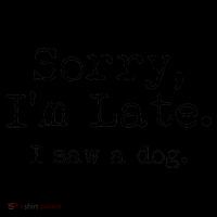 Funny Sorry I'm Late I Saw A Dog Coffee Mug thumb 5
