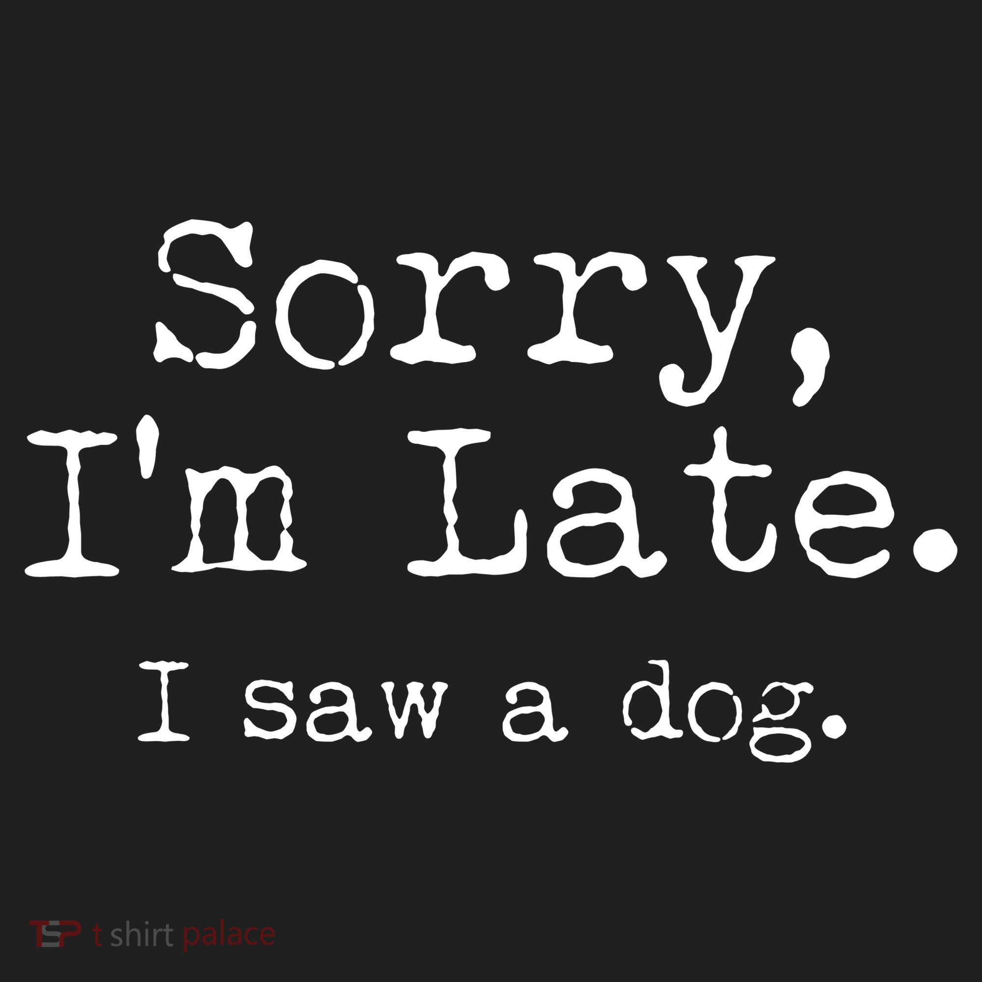 Funny Sorry I'm Late I Saw A Dog Beanie