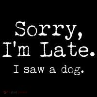 Funny Sorry I'm Late I Saw A Dog Women's Hoodie thumb 2